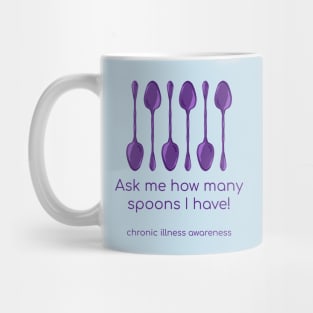 Ask Me How Many Spoons I Have (Chronic Illness Awareness, Purple) Mug